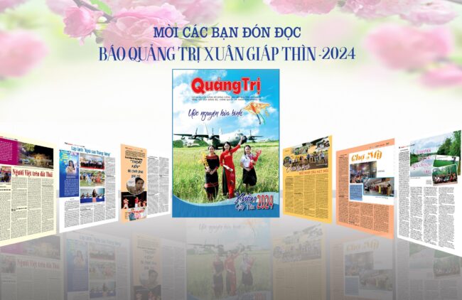 Mời các bạn đón đọc báo Quảng Trị Xuân Giáp Thìn – 2024